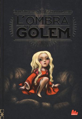 L' ombra del Golem - Eliette Abécassis - Libro Gallucci 2019, Universale d'Avventure e d'Osservazioni | Libraccio.it