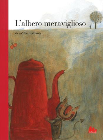 L' albero meraviglioso - Anne Herbauts - Libro Gallucci 2019 | Libraccio.it