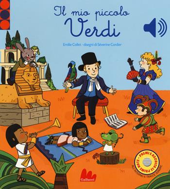 Il mio piccolo Verdi. Libro sonoro. Ediz. a colori - Emilie Collet - Libro Gallucci 2019 | Libraccio.it