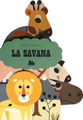 La savana. Ediz. a colori