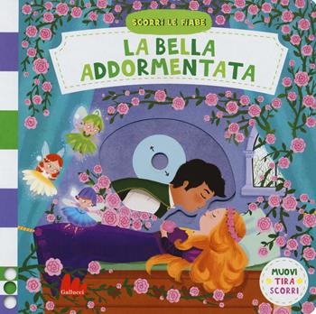 Bella addormentata. Scorri le fiabe. Ediz. a colori - Dan Taylor - Libro Gallucci 2019 | Libraccio.it