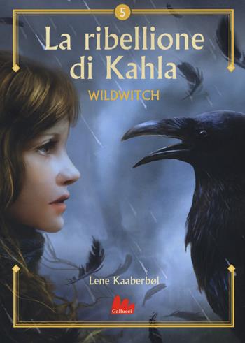 La ribellione di Khala. Wildwitch. Vol. 5 - Lene Kaaberbøl - Libro Gallucci 2019, Universale d'Avventure e d'Osservazioni | Libraccio.it
