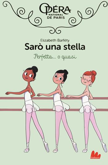 Perfetta... O quasi! Sarò una stella. Vol. 2 - Elizabeth Barféty - Libro Gallucci 2019, Universale d'Avventure e d'Osservazioni | Libraccio.it