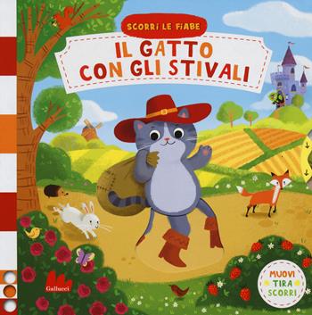 Il gatto con gli stivali. Scorri le fiabe. Ediz. a colori - Dan Taylor - Libro Gallucci 2019 | Libraccio.it