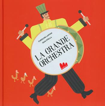 La grande orchestra - Caroline Laffon, Caroline Laffon, Martine Laffon - Libro Gallucci 2019, Illustrati | Libraccio.it