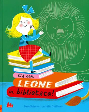 C'è un leone in biblioteca! Ediz. a colori - Skinner, Aurélie Guillerey - Libro Gallucci 2020, Illustrati | Libraccio.it