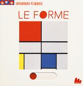 Le forme. Scorri l'arte. Ediz. a colori