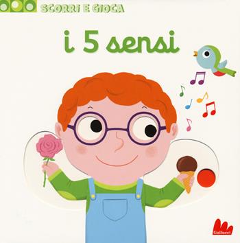 I 5 sensi. Scorri e gioca. Ediz. a colori - Nathalie Choux - Libro Gallucci 2020 | Libraccio.it