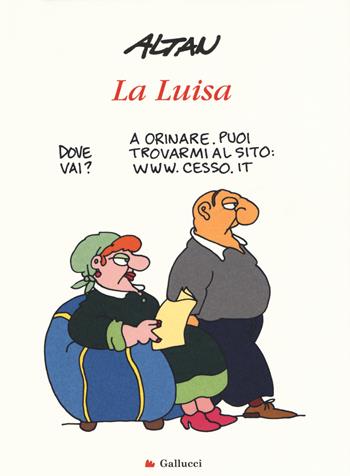 La Luisa - Altan - Libro Gallucci 2019, Universale Gallucci. Serie agile | Libraccio.it