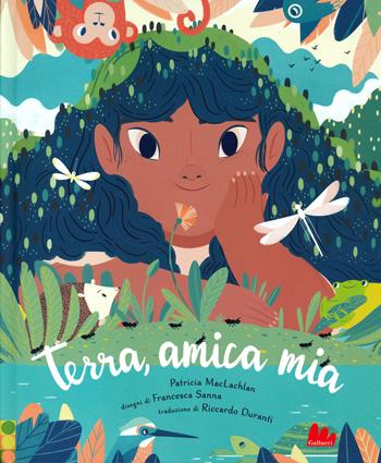 Terra, amica mia. Ediz. a colori - Patricia MacLachlan, Sanna - Libro Gallucci 2020, Illustrati | Libraccio.it
