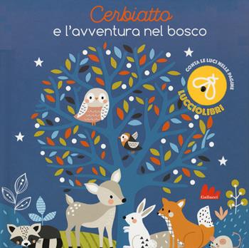 Cerbiatto e l'avventura nel bosco. Lucciolibri - Jane Kent, Wendy Kendall - Libro Gallucci 2020 | Libraccio.it