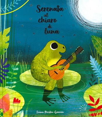 Serenata al chiaro di luna. Ediz. a colori - Frann Preston-Gannon - Libro Gallucci 2020, Illustrati | Libraccio.it