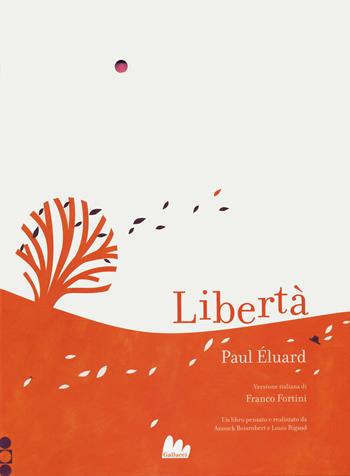 Libertà - Paul Éluard, Anouck Boisrobert, Louis Rigaud - Libro Gallucci 2020, Gallerìa | Libraccio.it