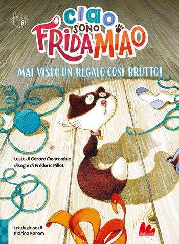 Mai visto un regalo così brutto! Ciao, sono Frida Miao. Ediz. a colori - Gérard Moncomble, Frédéric Pillot - Libro Gallucci 2020, Universale d'Avventure e d'Osservazioni. Baby | Libraccio.it