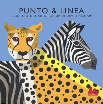Punto & linea. Ediz. a colori - David Pelham - Libro Gallucci 2020 | Libraccio.it