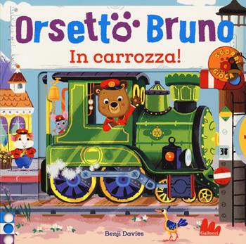 Orsetto Bruno. In carrozza! Ediz. a colori - Benji Davies - Libro Gallucci 2020 | Libraccio.it