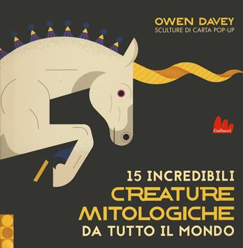 15 incredibili creature mitologiche da tutto il mondo. Ediz. a colori - Owen Davey - Libro Gallucci 2020 | Libraccio.it