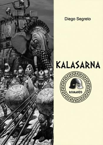 Kalasarna - Diego Segreto - Libro EBS Print 2016 | Libraccio.it