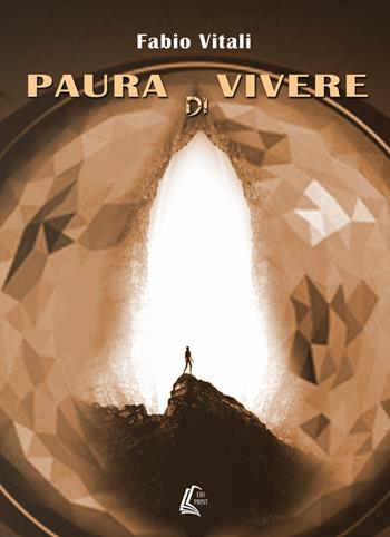 Paura di vivere - Fabio Vitali - Libro EBS Print 2017 | Libraccio.it