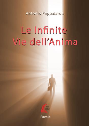 Le infinite vie dell'anima - Antonio Pappalardo - Libro EBS Print 2017 | Libraccio.it