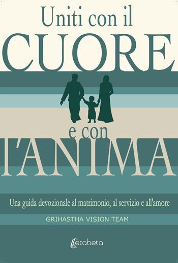 Uniti con il cuore e con l'anima. Una guida devozionale al matrimonio, al servizio e all'amore  - Libro EBS Print 2019 | Libraccio.it