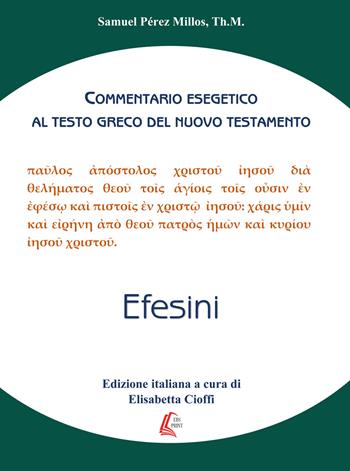 Efesini. Commentario esegetico al testo greco del Nuovo Testamento - Samuel Perez Millos - Libro EBS Print 2018 | Libraccio.it
