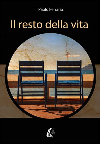 Il resto della vita - Paolo Ferrario - Libro EBS Print 2018 | Libraccio.it