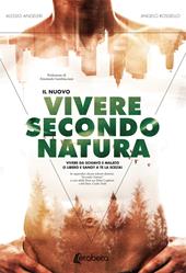 Il nuovo Vivere secondo natura. Nuova ediz.