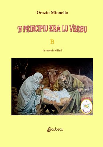 'N principiu era lu verbu. Vangelo liturgico domenicale. Anno B. In sonetti siciliani - Orazio Minnella - Libro EBS Print 2019 | Libraccio.it
