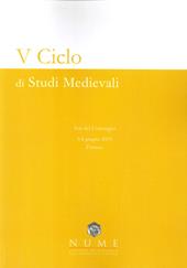 V Ciclo di Studi medievali. Atti del convegno (Firenze, 3-4 giugno 2019). Nuova ediz.