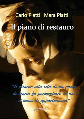 Il piano di restauro. Nuova ediz. - Carlo Piatti, Mara Piatti - Libro EBS Print 2019 | Libraccio.it