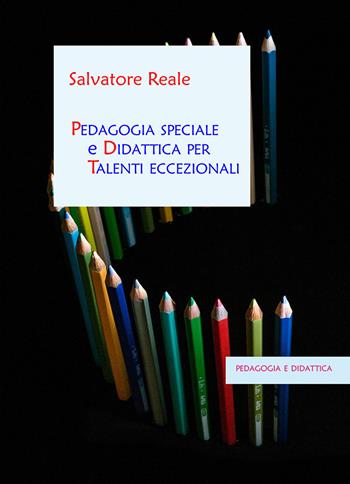 Pedagogia speciale e didattica per talenti eccezionali - Salvatore Reale - Libro EBS Print 2019, Pedagogia e didattica | Libraccio.it