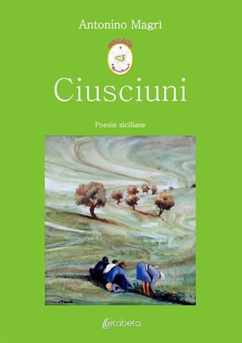 Ciusciuni - Antonino Magrì - Libro EBS Print 2019 | Libraccio.it