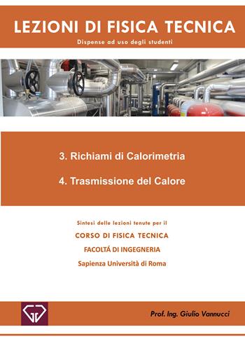 Lezioni di fisica tecnica. Richiami di calorimetria. Trasmissione del calore - Giulio Vannucci - Libro EBS Print 2020 | Libraccio.it