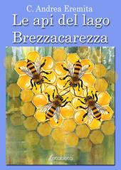 Le api del lago Brezzacarezza