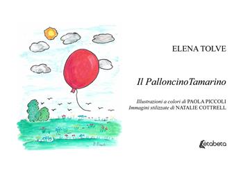 Palloncino Tamarino - Elena Tolve - Libro EBS Print 2020 | Libraccio.it