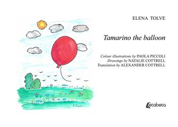 Tamarino the balloon - Elena Tolve - Libro EBS Print 2020 | Libraccio.it