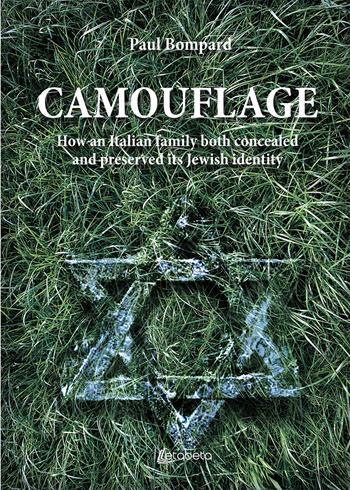 Camouflage. How an Italian family both concealed and preserved its Jewish identity - Paul Bompard - Libro EBS Print 2020 | Libraccio.it
