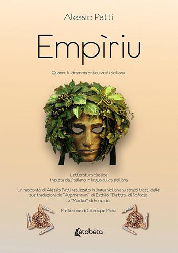 Empìriu. Quannu lu dramma anticu vesti sicilianu - Alessio Patti - Libro EBS Print 2020 | Libraccio.it