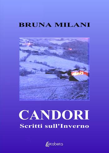 Candori. Scritti sull'inverno - Bruna Milani - Libro EBS Print 2020 | Libraccio.it