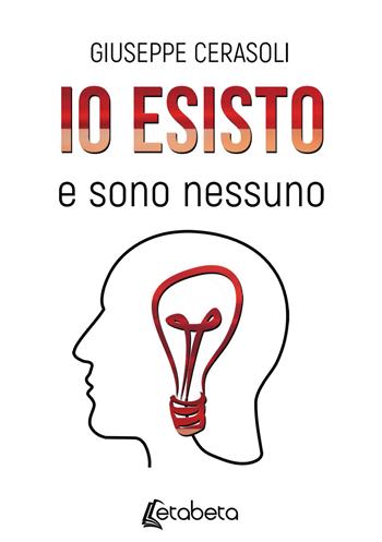 Io esisto e sono nessuno - Giuseppe Cerasoli - Libro EBS Print 2020 | Libraccio.it