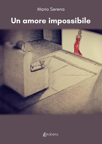 Un amore impossibile - Mario Serena - Libro EBS Print 2020 | Libraccio.it