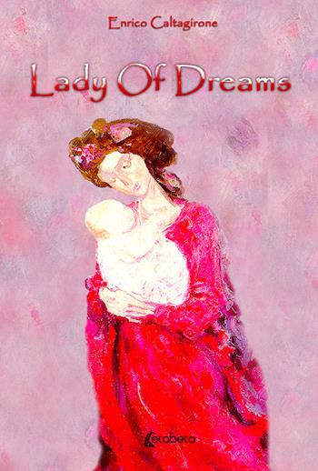 Lady of dreams - Enrico Caltagirone - Libro EBS Print 2020 | Libraccio.it