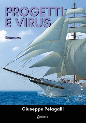 Progetti e virus - Giuseppe Pelagalli - Libro EBS Print 2020 | Libraccio.it