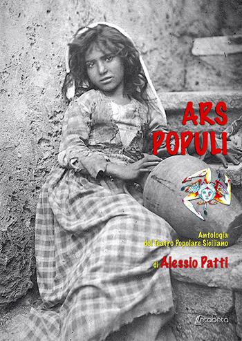 Ars populi. Antologia del teatro popolare siciliano - Alessio Patti - Libro EBS Print 2020 | Libraccio.it