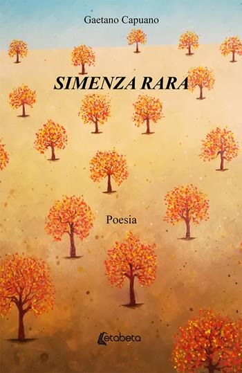 Simenza rara - Gaetano Capuano - Libro EBS Print 2020 | Libraccio.it