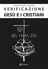 Verificazione. Gesù e i cristiani. Gesù è realmente esistito?