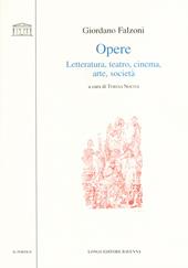 Opere. Letteratura, teatro, cinema, arte, società