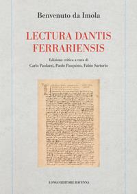 Lectura dantis ferrariensis - Benvenuto da Imola - Libro Longo Angelo 2021, Memoria del tempo | Libraccio.it