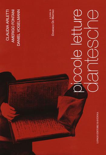 Piccole letture dantesche - Claudia Arletti, Amerigo Fontani, Daniel Vogelmann - Libro Longo Angelo 2018, Studi danteschi | Libraccio.it